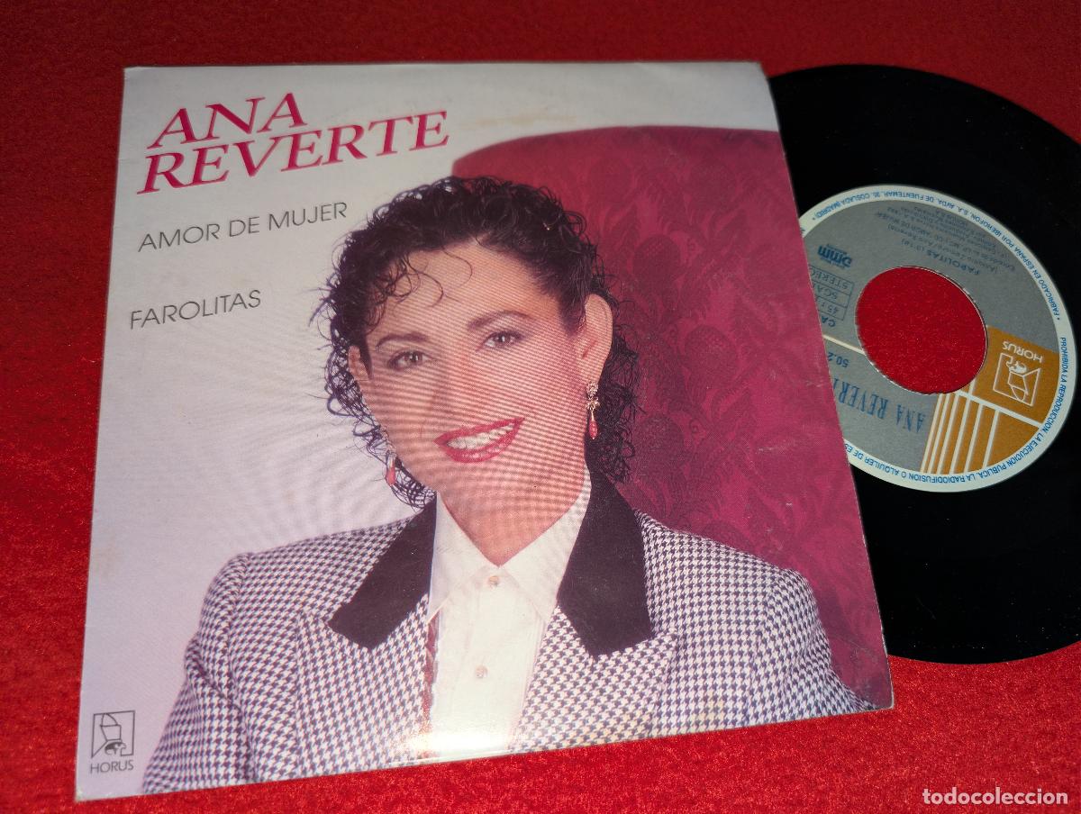 Discos de vinilo: ANA REVERTE Amor de mujer/Farolitas 7'' SINGLE 1992 Horus