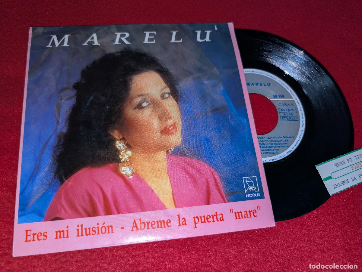 Discos de vinilo: MARELU Eres mi ilusion/Abreme la puerta mare 7'' SINGLE 1990 Horus