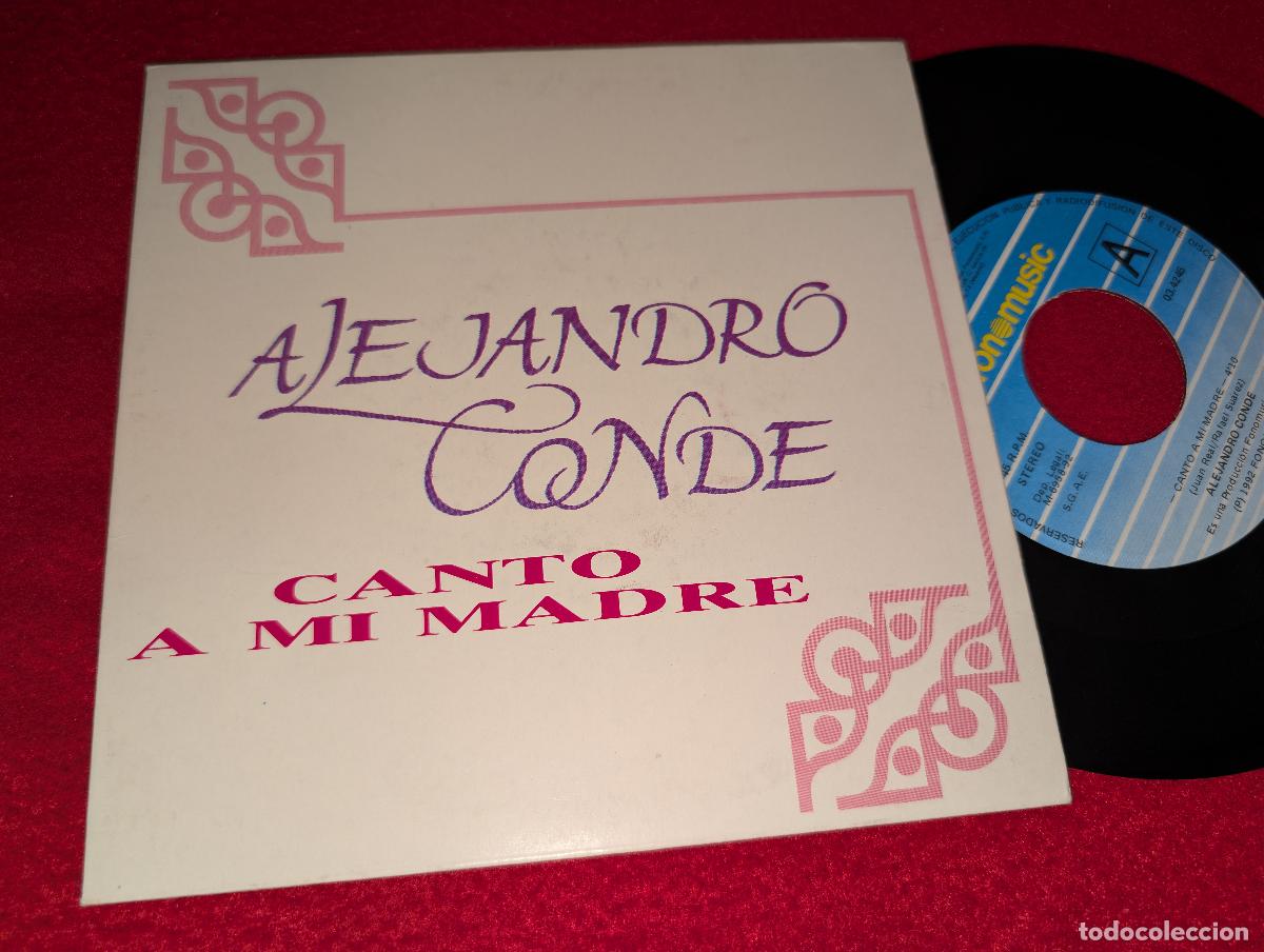 Discos de vinilo: ALEJANDRO CONDE Canto a mi madre/Que seas feliz 7'' SINGLE 1992 Fonomusic