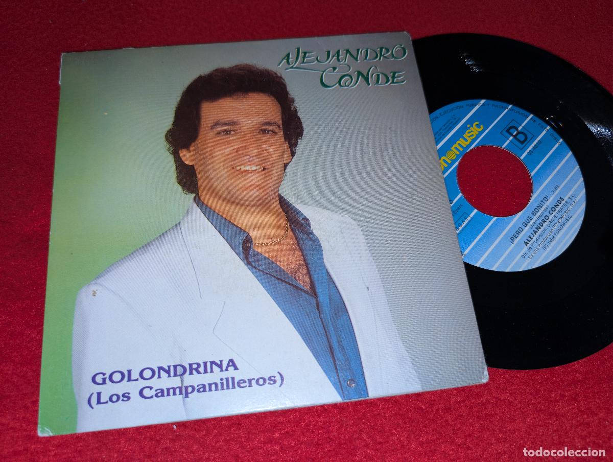 Discos de vinilo: ALEJANDRO CONDE Golondrina (Los campanilleros)/&iexcl;Pero qu&eacute; bonito! 7'' SINGLE 1992 Fonomusic