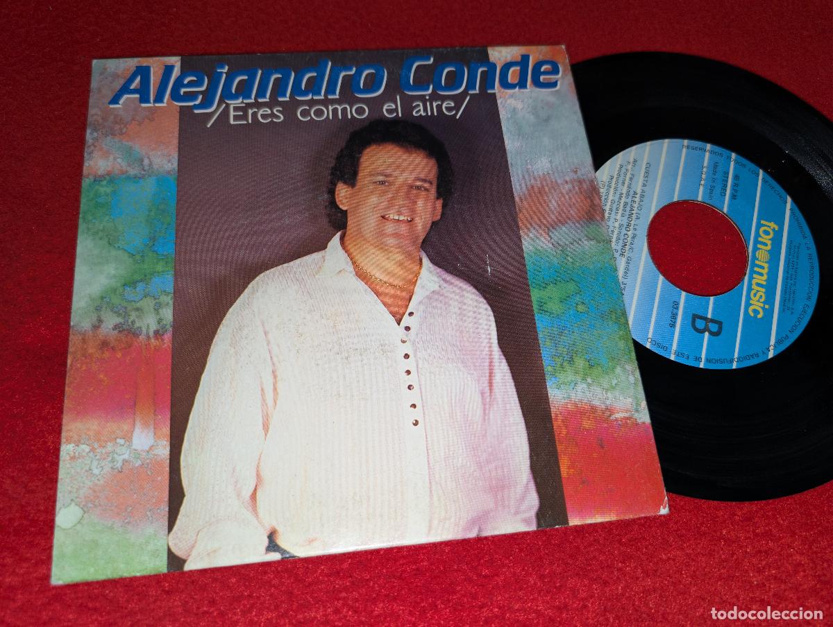 Discos de vinilo: ALEJANDRO CONDE Eres como el aire/Cuesta abajo 7'' SINGLE 1990 Fonomusic