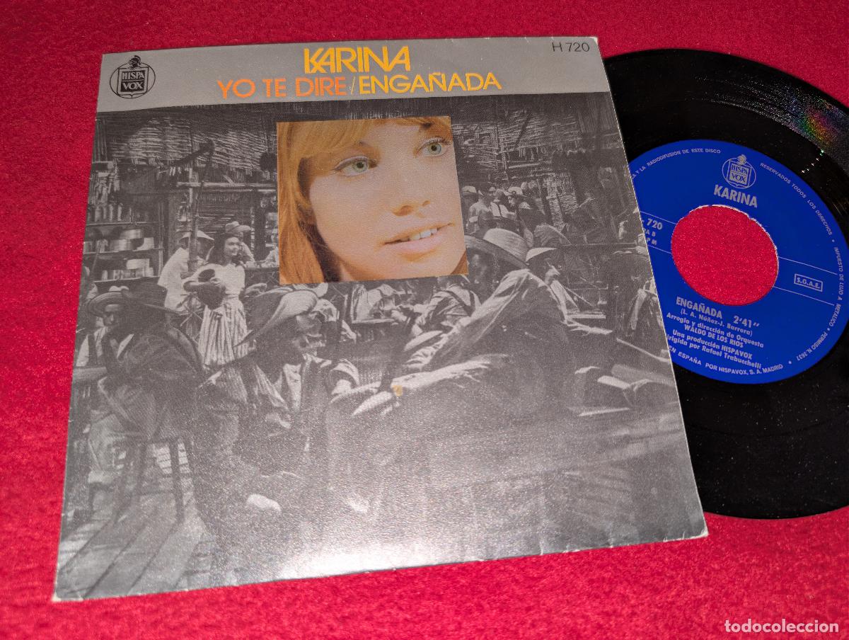 Discos de vinilo: KARINA Yo te dire/Enga&ntilde;ada 7 SINGLE 1971 Hispavox