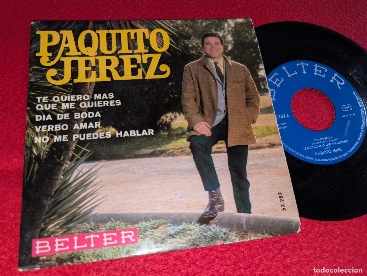 Discos de vinilo: PAQUITO JEREZ XEREZ Dia de boda/Te quiero mas que me quieres/Verbo amar +1 EP 7'' 1969 Belter