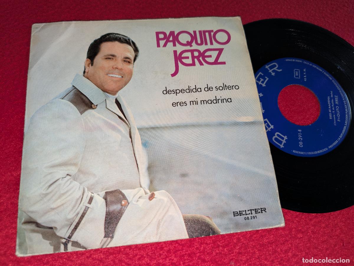 Discos de vinilo: PAQUITO JEREZ XEREZ Despedida de soltero/Eres mi madrina 7'' SINGLE 1973 Belter