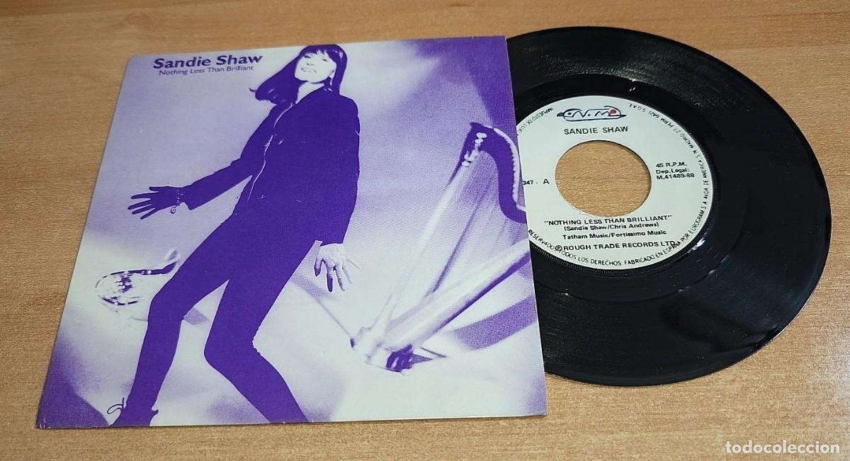 Discos de vinilo: SANDIE SHAW Nothing less than brilliant 7&rdquo; SINGLE VINILO DEL A&Ntilde;O 1988 ESPA&Ntilde;A MISMO TEMA