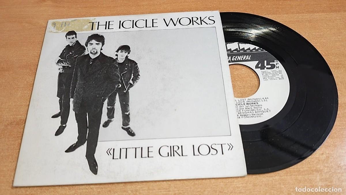 Discos de vinilo: THE ICICLE WORKS Little girl lost 7&rdquo; SINGLE VINILO DEL A&Ntilde;O 1988 ESPA&Ntilde;A CONTIENE 3 TEMAS