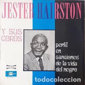 Discos de vinil: Jester Hairstone y sus Coros Perfil en canciones de la vida del negro - Jester Hairston