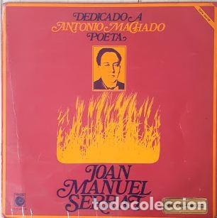 Discos de vinilo: Dedicado a Antonio Machado, Poeta - Joan Manuel Serrat