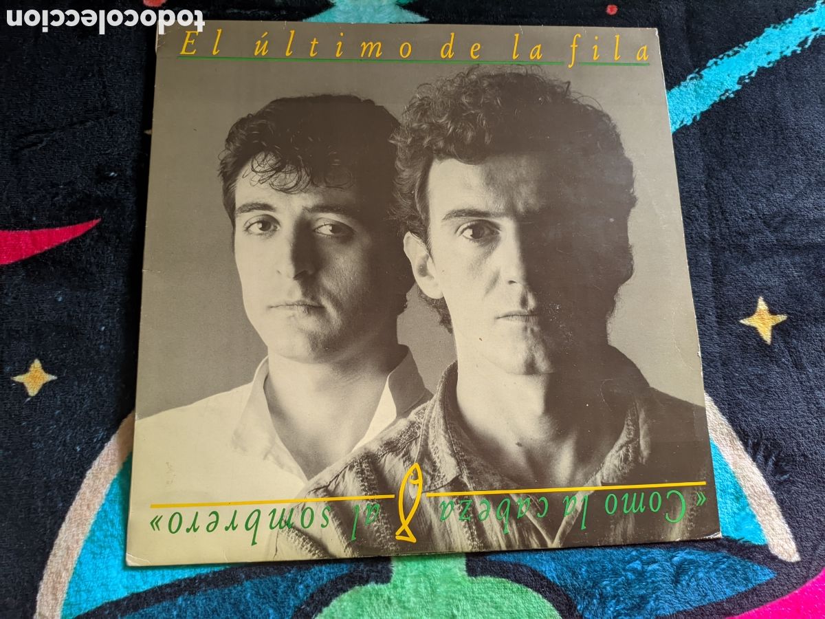 Discos de vinilo: // El &Uacute;ltimo De La Fila &ndash; Como La Cabeza Al Sombrero - PDI Espa&ntilde;a 1988