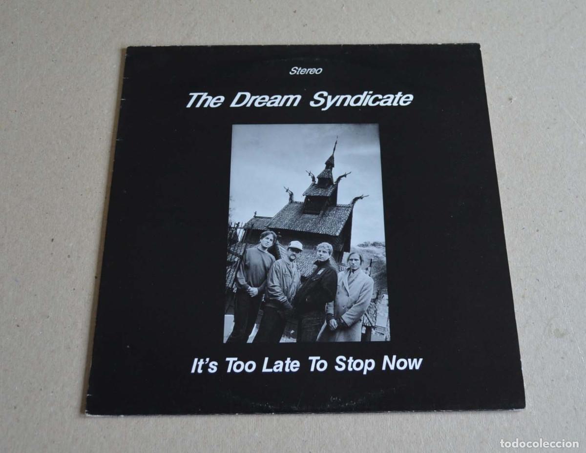 Dischi in vinile: THE DREAM SYNDICATE - IT'S TOO LATE TO STOP NOW