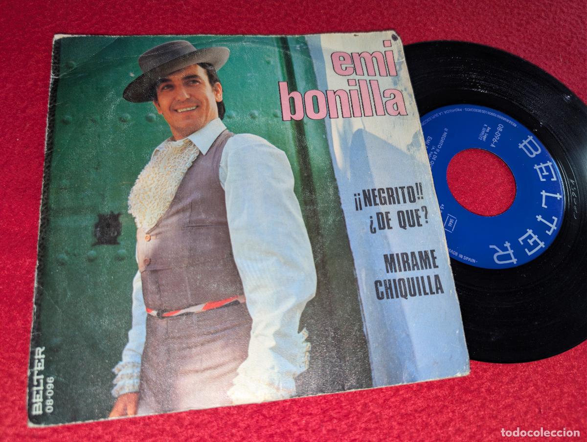 Discos de vinilo: EMI BONILLA &iexcl;&iexcl;Negrito!! &iquest;De que?/Mirame chiquilla 7'' SINGLE 1972 Belter RUMBA FIRMADO Y DEDICADO