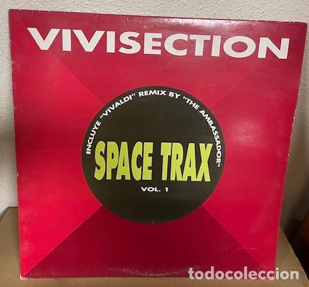 Discos de vinilo: MAXI SINGLE - VIVISECTION - SPACE TRAX - VOL. 1 - MAX MUSIC - Foto 1