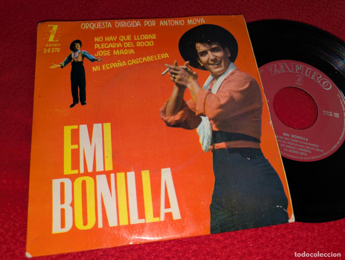 Discos de vinilo: EMI BONILLA & ANTONIO MOYA No hay que llorar/Plegaria del Rocio/Jose Maria +1 EP 7'' 1962 Zafiro