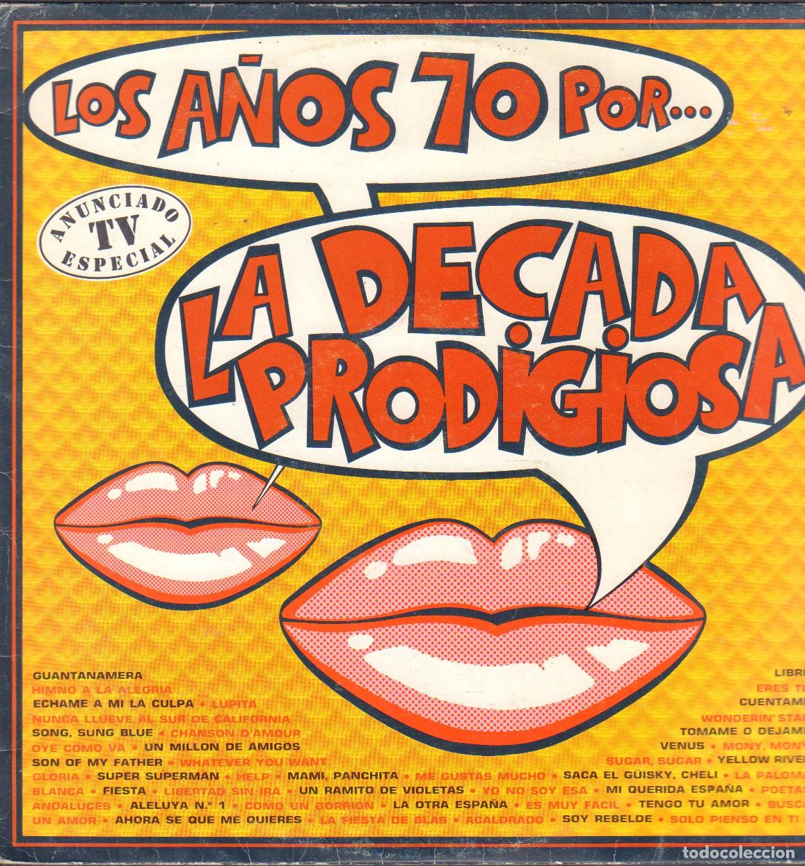 Discos de vinilo: LA DECADA PRODIGIOSA - LOS A&Ntilde;OS 70 POR.../ GUANTANAMERA, LIBRE.../ LP HISPAVOX 1987 RF-25917