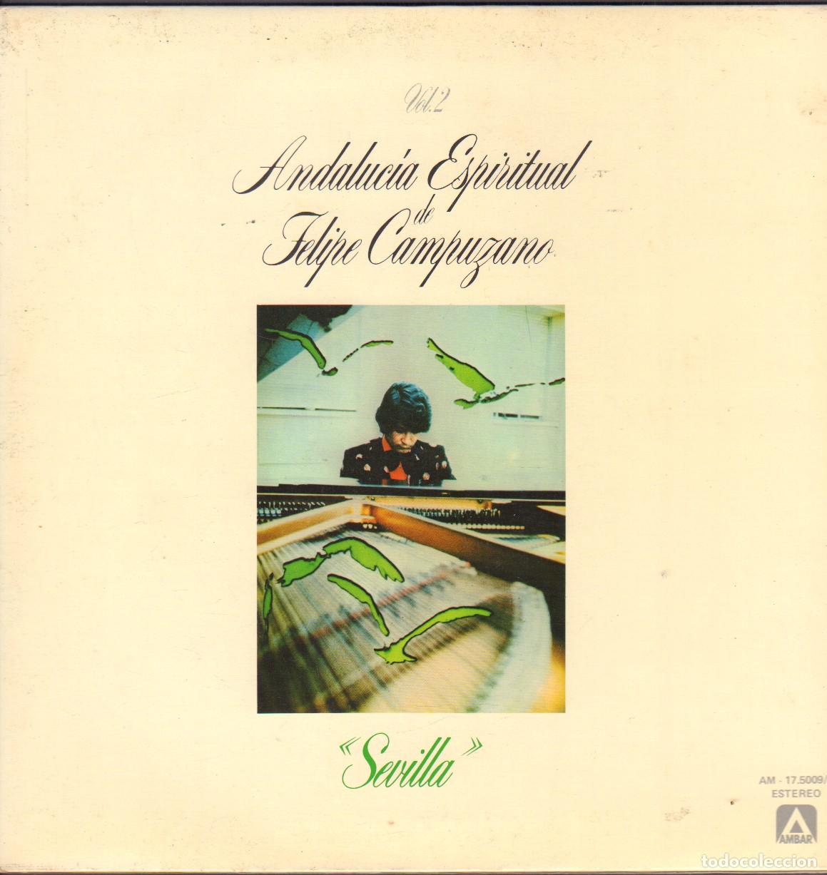 Discos de vinilo: FELIPE CAMPUZANO - ANDALUCIA ESPIRITUAL VOL. 2. &rdquo;SEVILLA&rdquo; / LP AMBAR 1978 RF-25921