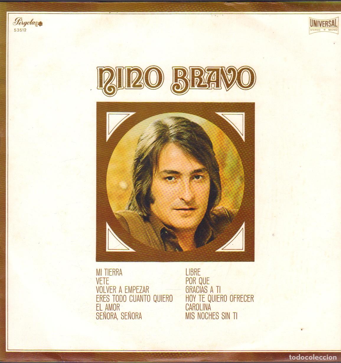 Discos de vinilo: NINO BRAVO - MI TIERRA, VETE, EL AMOR, LIBRE, GRACIAS A TI, CAROLINA.../ LP PERGOLA 1973 RF-25924