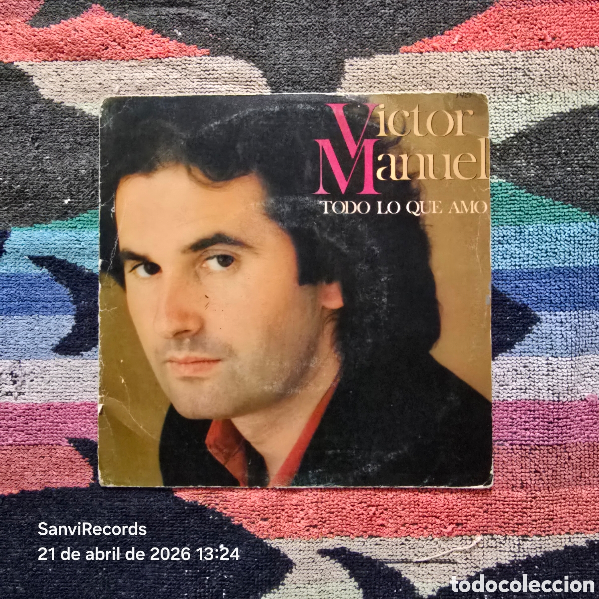 Discos de vinilo: [SINGLE] VICTOR MANUEL: TODO LO QUE AMO - DE UNA SOLA MANERA SE PRONUNCIA TU NOMBRE (CBS) (1981)