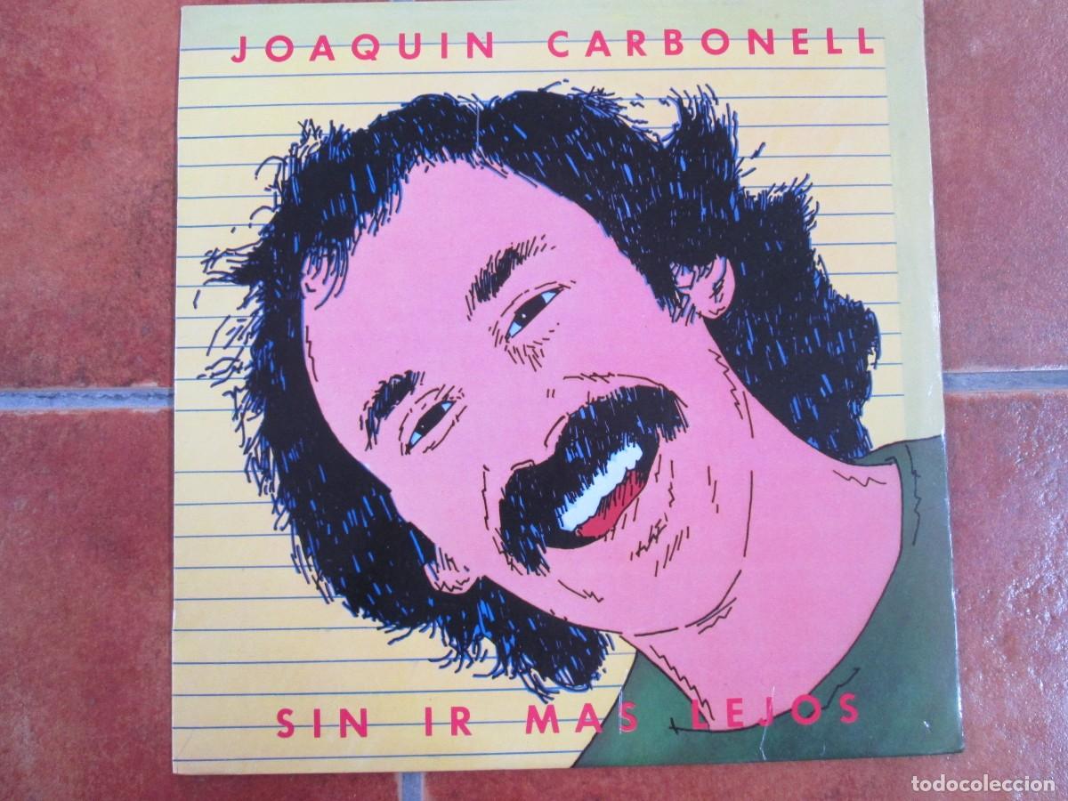 Discos de vinilo: JOAQU&Iacute;N CARBONELL - Sin ir m&aacute;s Lejos. LP, ed espa&ntilde;ola 12&rdquo; 1979. Insert. impecable (NM)