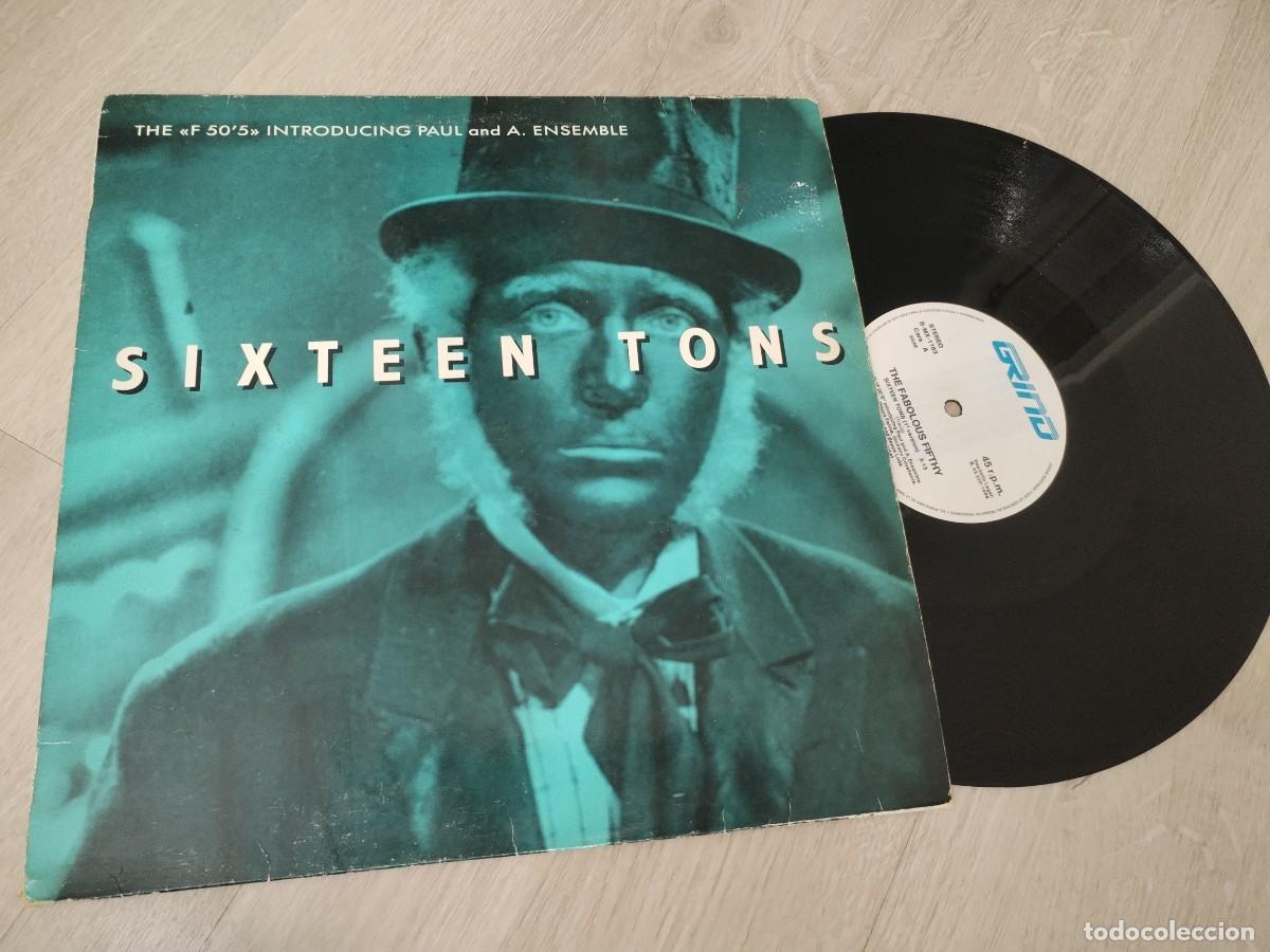 Discos de vinilo: THE FABOLOUS FIFTHY - SIXTEEN TONS - 1&ordf; Y 2&ordf; VERSION - EXTENDED ..MAXISINGLE DE GRIND - 1988