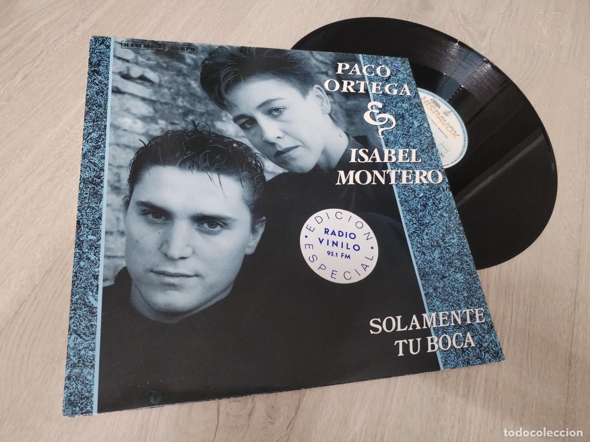 Discos de vinilo: PACO ORTEGA E ISABEL MONTERO - SOLAMENTE TU BOCA - EDICION ESPECIAL ..SUPERSINGLE - 1989 - PROMO