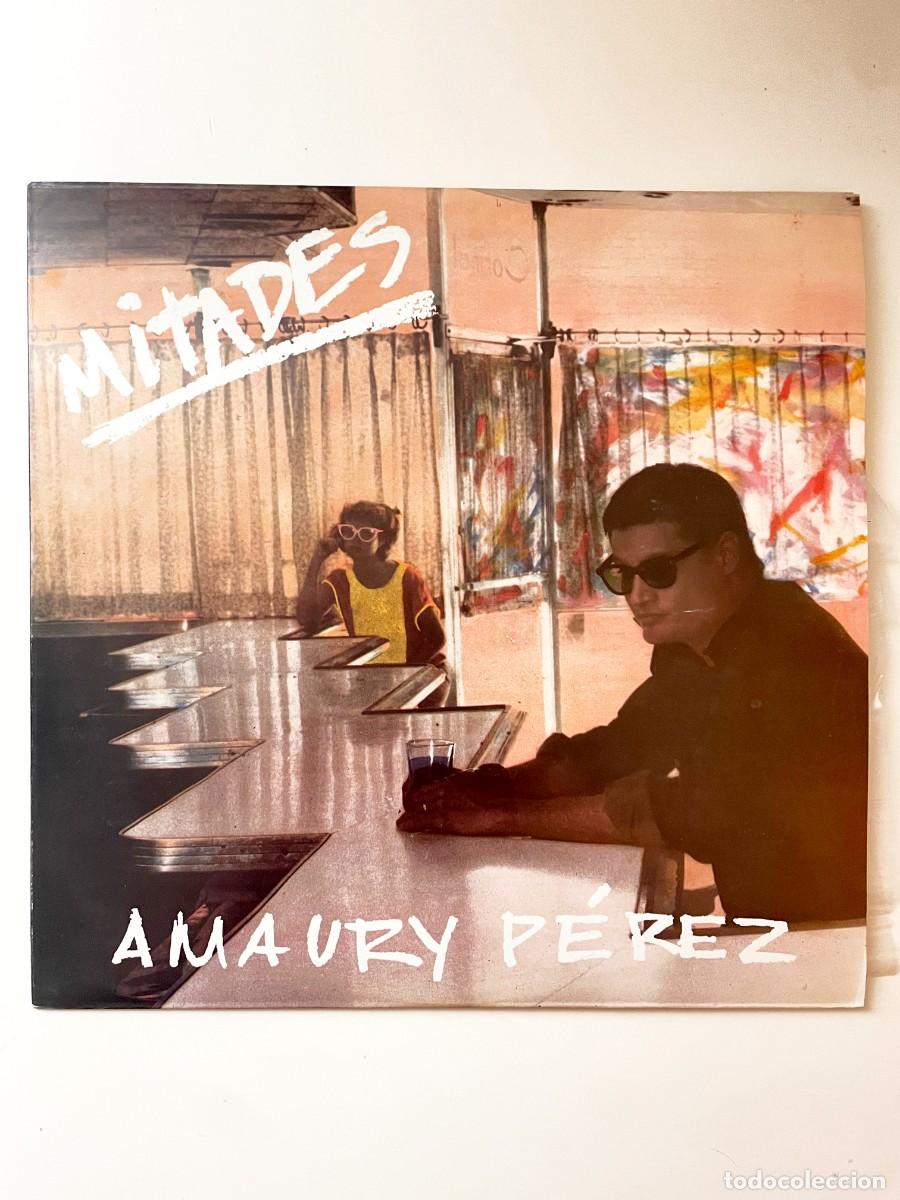 Discos de vinilo: LP Amaury P&eacute;rez - Mitades (Original Cuba, 1985) - Nueva Trova