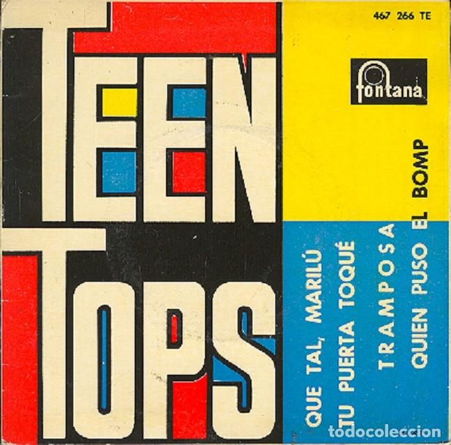 Discos de vinilo: Los Teen Tops &ndash; Qu&eacute; tal Maril&uacute;?; Tramposa; Tu puerta toqu&eacute; + 1 &ndash; FONTANA 467 266 &ndash; 1962