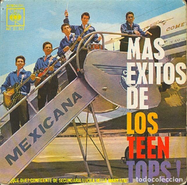 Discos de vinilo: Los Teen Tops &ndash; &iquest;Qu&eacute; dije?; Confidente de secundaria; Lucila + 1 &ndash; CBS 20062 &ndash; 1963