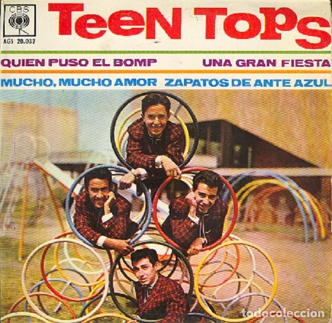 Discos de vinilo: Los Teen Tops &ndash; &iquest;Qui&eacute;n puso el Bomp?; Mucho amor; Zapatos de ante azul+1&ndash;CBS 20032 &ndash; 1962