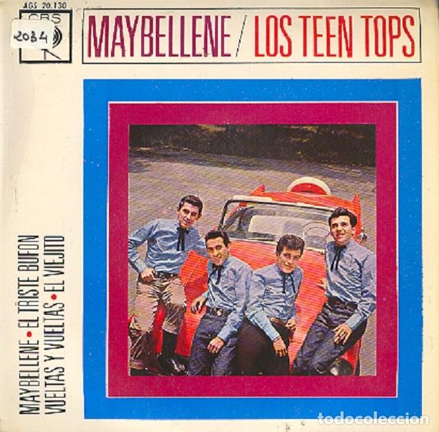 Discos de vinilo: Los Teen Tops &ndash; Maybellene; Vueltas y vueltas; El triste buf&oacute;n +1 &ndash; CBS 20130 &ndash; 1963