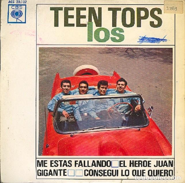Discos de vinilo: Los Teen Tops &ndash; Me est&aacute;s fallando; El h&eacute;roe Juan; Gigante + 1 &ndash; CBS 20132 &ndash; 1963