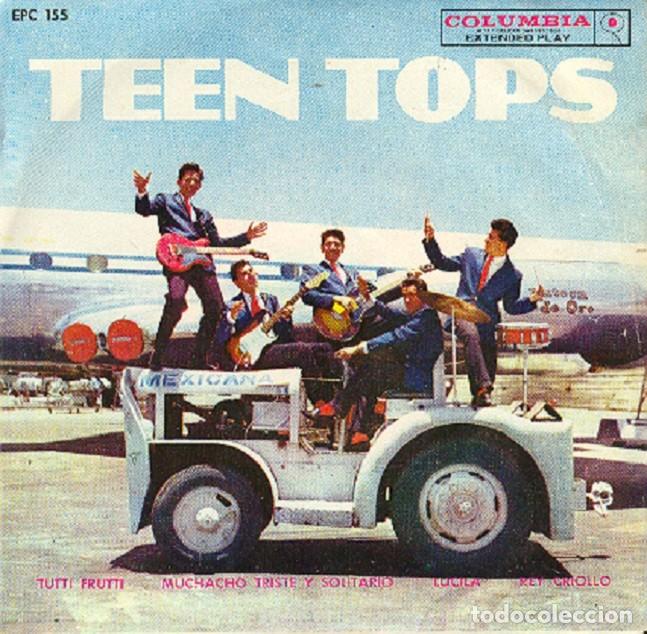 Discos de vinilo: Los Teen Tops &ndash; Tutti Frutti; Lucila + 2 &ndash; COLUMBIA EPC 155 (Ed. Mexicana) 2&ordf; edici&oacute;n &ndash; 1968