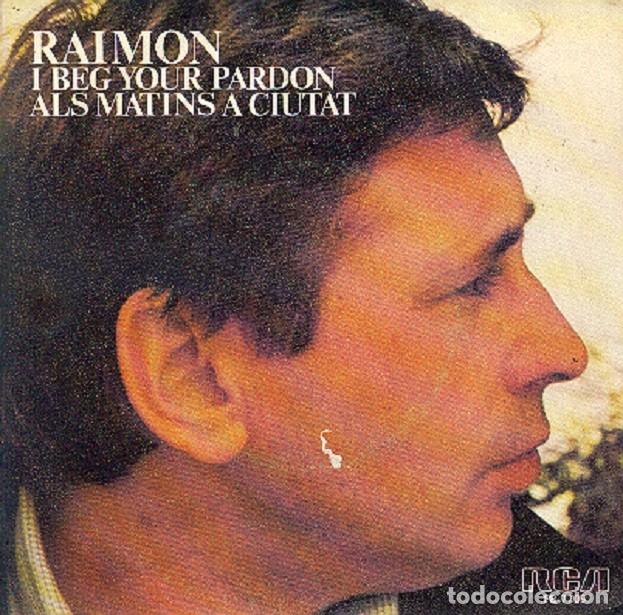 Discos de vinilo: Raimon &ndash; I beg your pardon; Als matins a ciutat &ndash; RCA 7705 (PROMO) &ndash; 1979