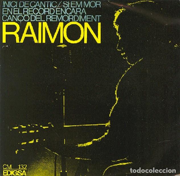 Discos de vinilo: Raimon &ndash; Inici de c&agrave;ntic; En el record encara; Si em mor + 1 &ndash; EDIGSA 132 &ndash; 1966
