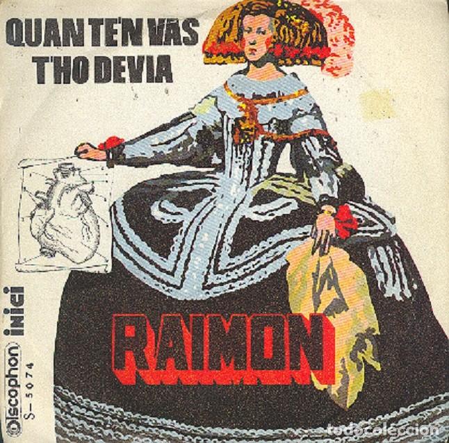 Discos de vinilo: Raimon &ndash; Quan t&rsquo;en vas; T&rsquo;ho devia &ndash; DISCOPHON 5074 &ndash; 1968