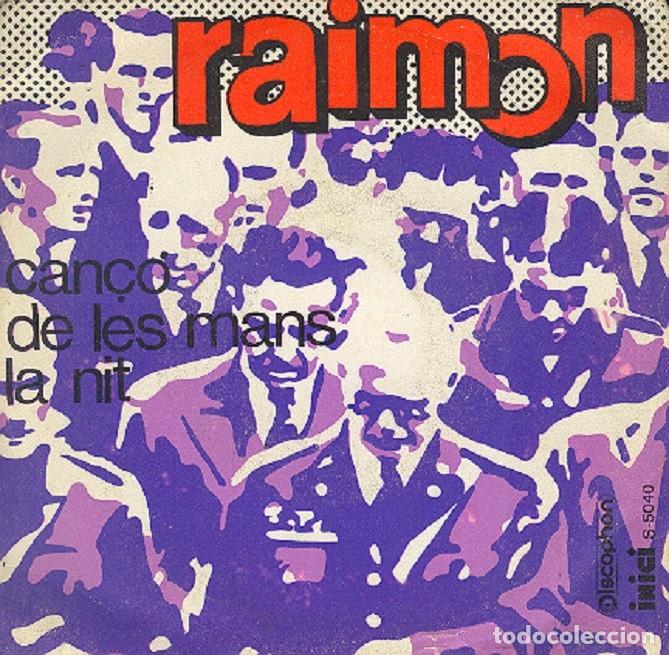 Discos de vinilo: Raimon &ndash; Can&ccedil;&oacute; de les mans; La nit &ndash; DISCOPHON 5040 &ndash; 1968