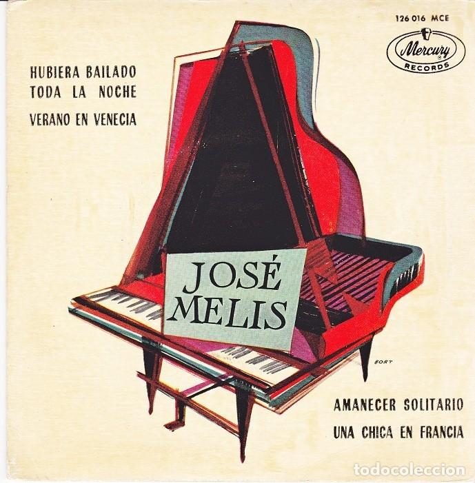 Discos de vinilo: Jos&eacute; Melis &ndash; Hubiera bailado toda la noche; Verano en Venecia+ 2 &ndash; MERCURY 126 016 &ndash; 1962