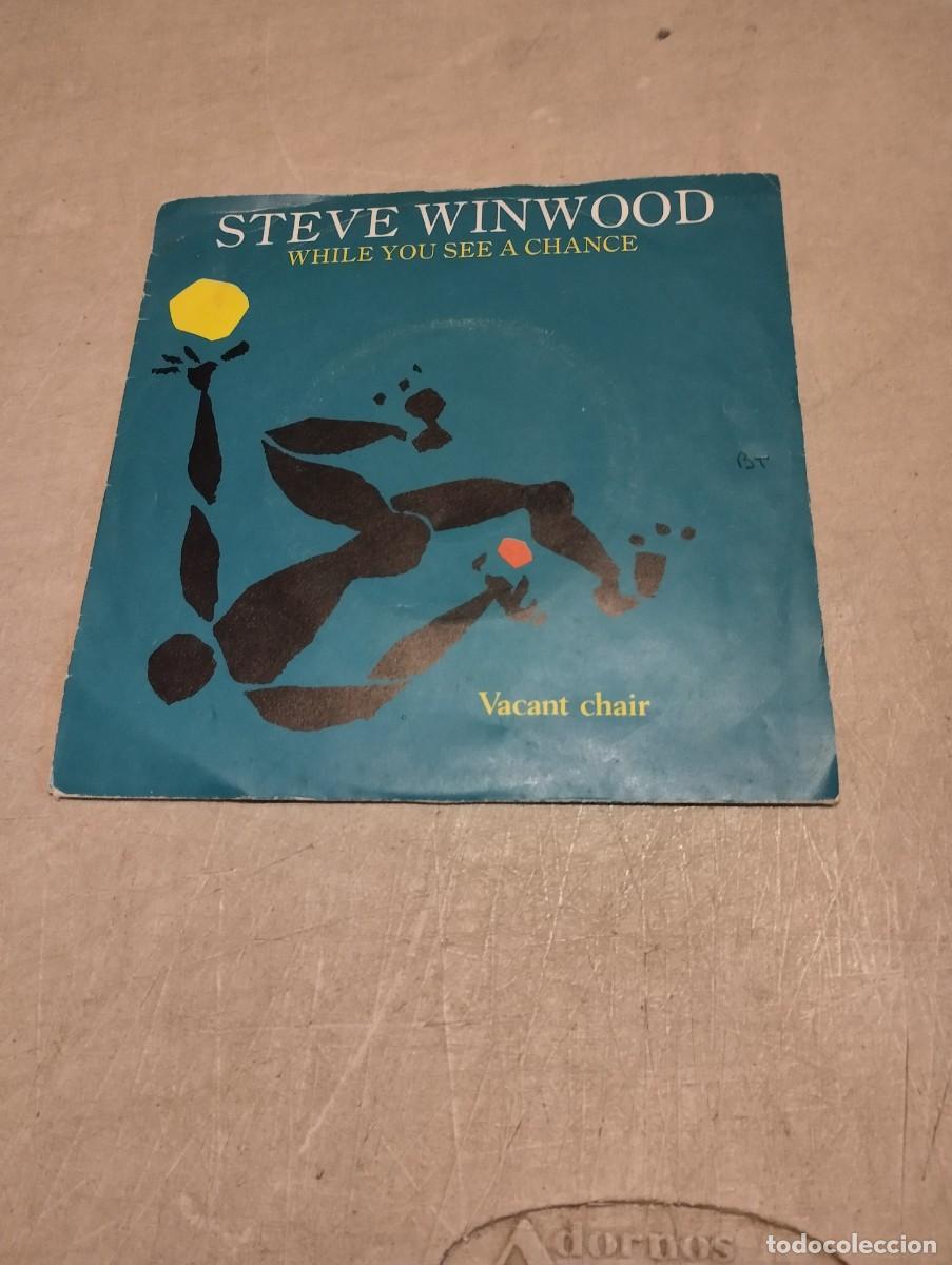 Discos de vinilo: STEVE WINWOOD SG WHILE YOU SEE A CHANCE - Foto 1