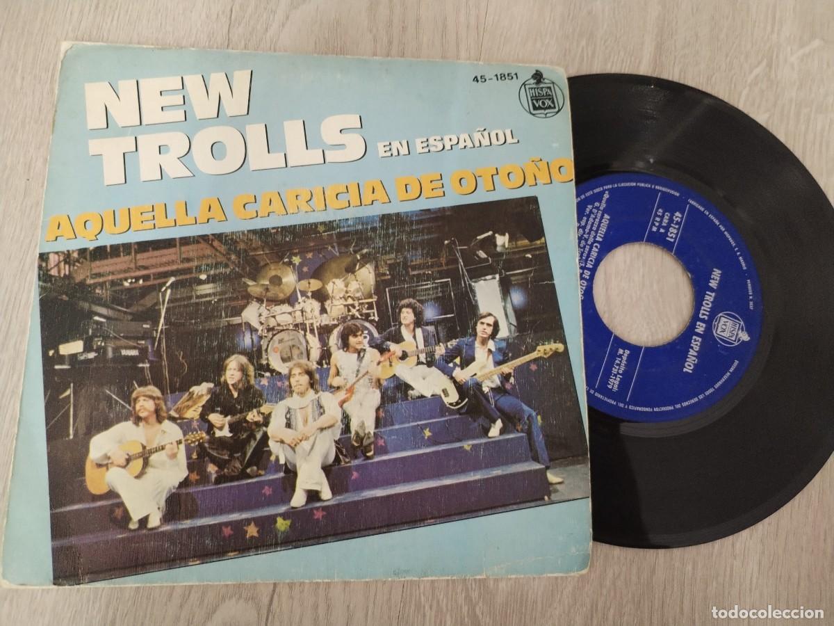 Discos de vinilo: NEW TROLLS - EN ESPA&Ntilde;OL - AQUELLA CARICIA DE OTO&Ntilde;O ..SINGLE HISPAVOX DE 1979 - CON LETRA POR DETRAS