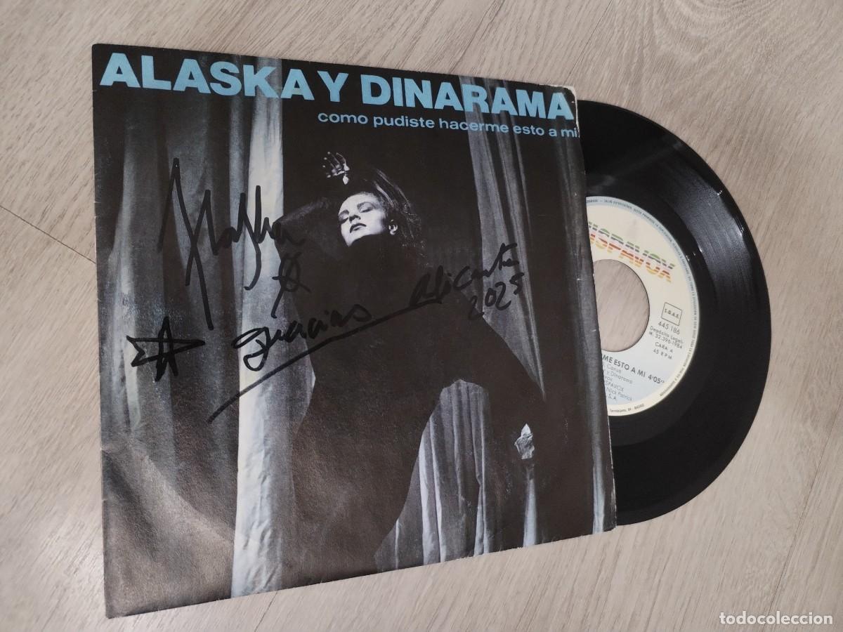 Discos de vinilo: ALASKA Y DINARAMA- COMO PUDISTE HACERME ESTO A MI ..SINGLE DE HISPAVOX - 1984 ..FIRMADO Y DEDICADO