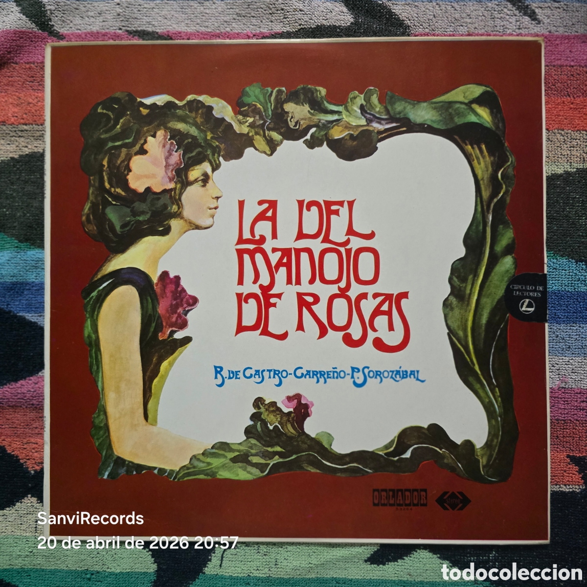 Discos de vinilo: [LP] R. DE CASTRO - CARRE&Ntilde;O - P. SOROZ&Aacute;BAL: LA DEL MANOJO DE ROSAS (ORLADOR) (1972)