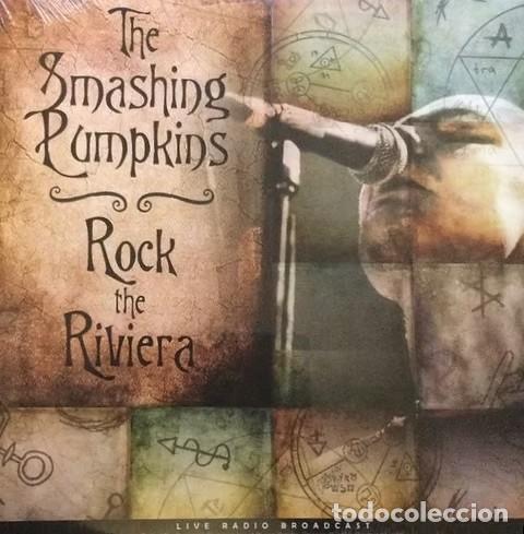 Discos de vinilo: VINILO DE THE SMASHING PUMPKINS - ROCK THE RIVIERA - LEER DESCRIPCI&Oacute;N Y CONDICIONES DE VENTA