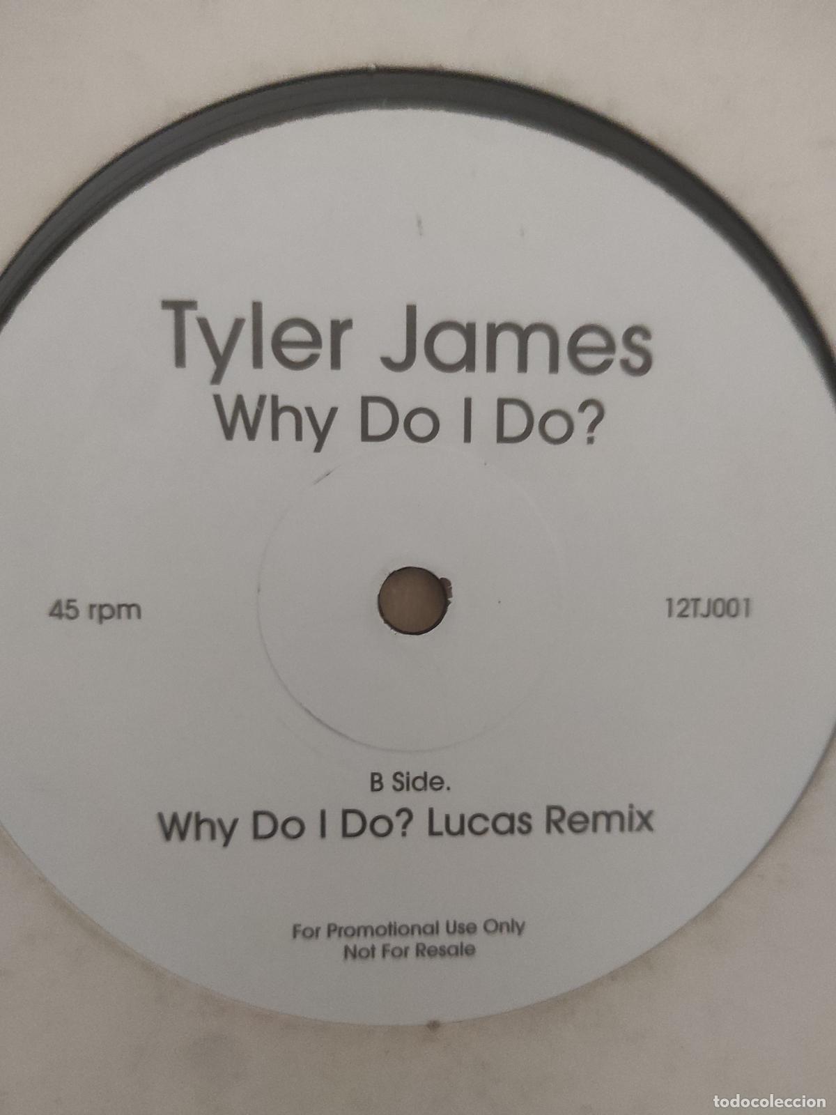 Discos de vinilo: Tyler James &lrm;&ndash; Why Do I Do?-MAXI-UK-2004-BREAKBEAT-