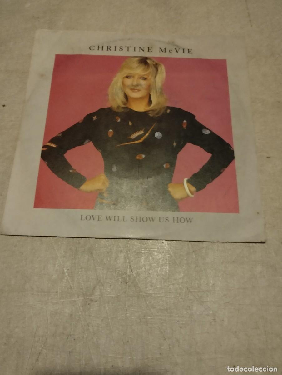 Discos de vinilo: CHISTINE MCVIE SG LOVE WILL SHOW US HOW - Foto 1