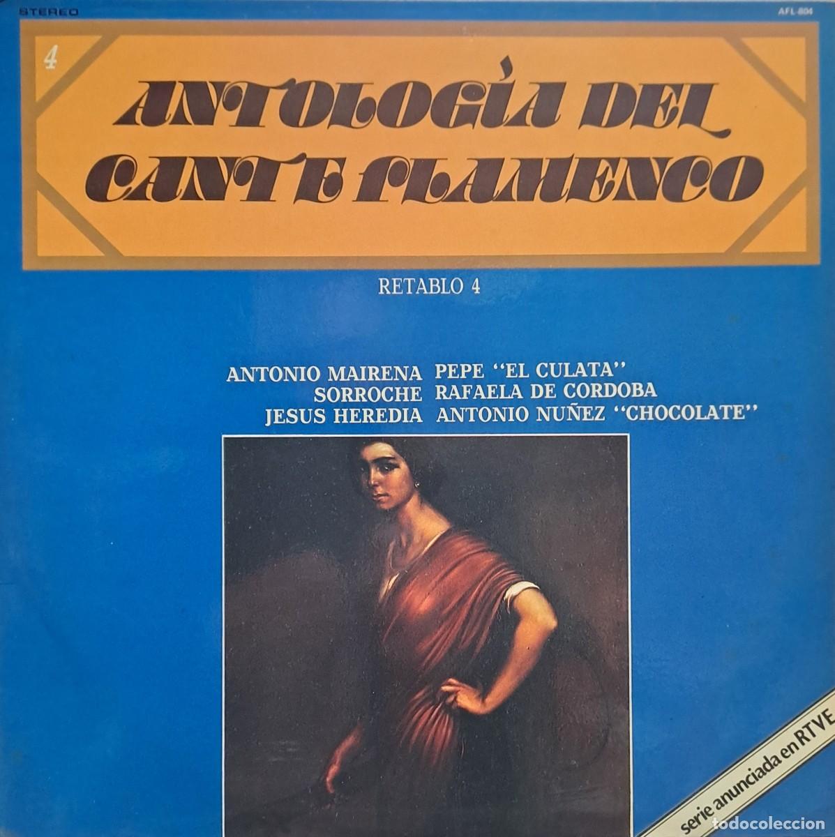 Discos de vinilo: LPs ANTOLOGIA DEL CANTE FLAMENCO, MAIRENA, EL CULATA, EL CHOCOLATE. RETABLO 4. LP-FLA-1208 ,4