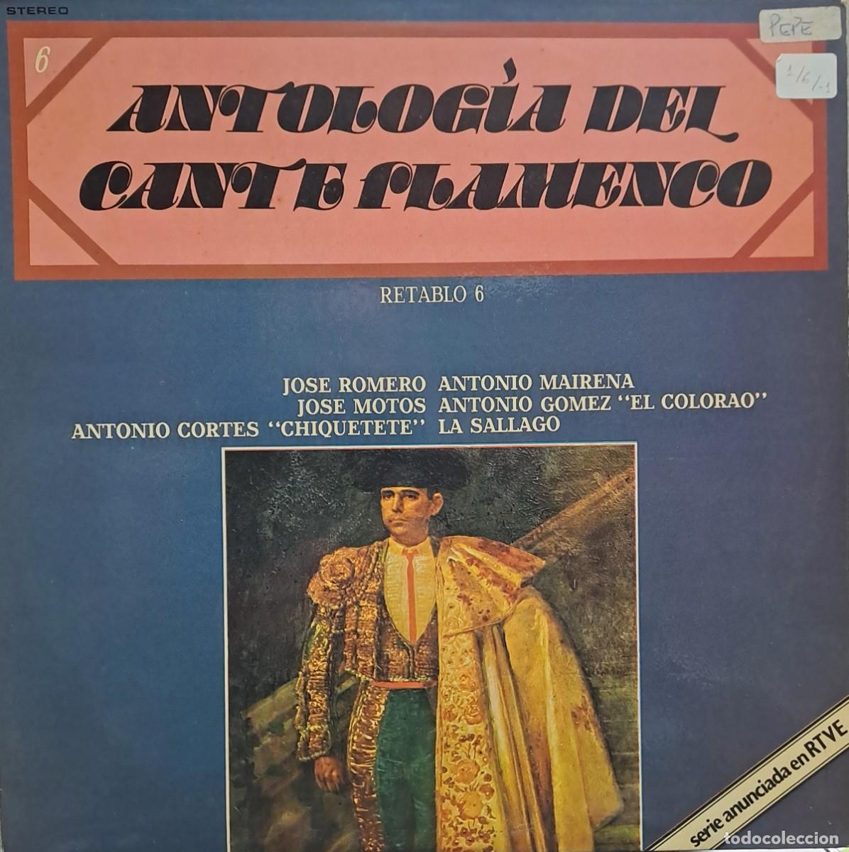 Discos de vinilo: LPs ANTOLOGIA DEL CANTE FLAMENCO, MAIRENA, LA SALLAGO, EL CHOCOLATE. RETABLO 6. LP-FLA-1210 ,2
