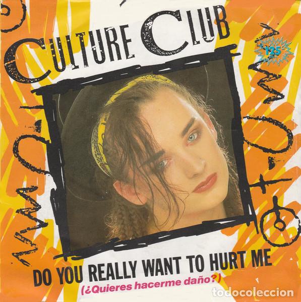 Discos de vinilo: Culture Club, Do You Really Want To Hurt Me = &iquest;Quieres Hacerme Da&ntilde;o? - 7 inch