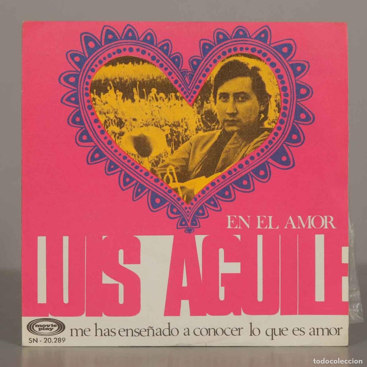 Discos de vinilo: SINGLE. En El Amor - Me Has Ense&ntilde;ado A Conocer Lo Que Es Amor - Luis Aguil&eacute; - Movieplay