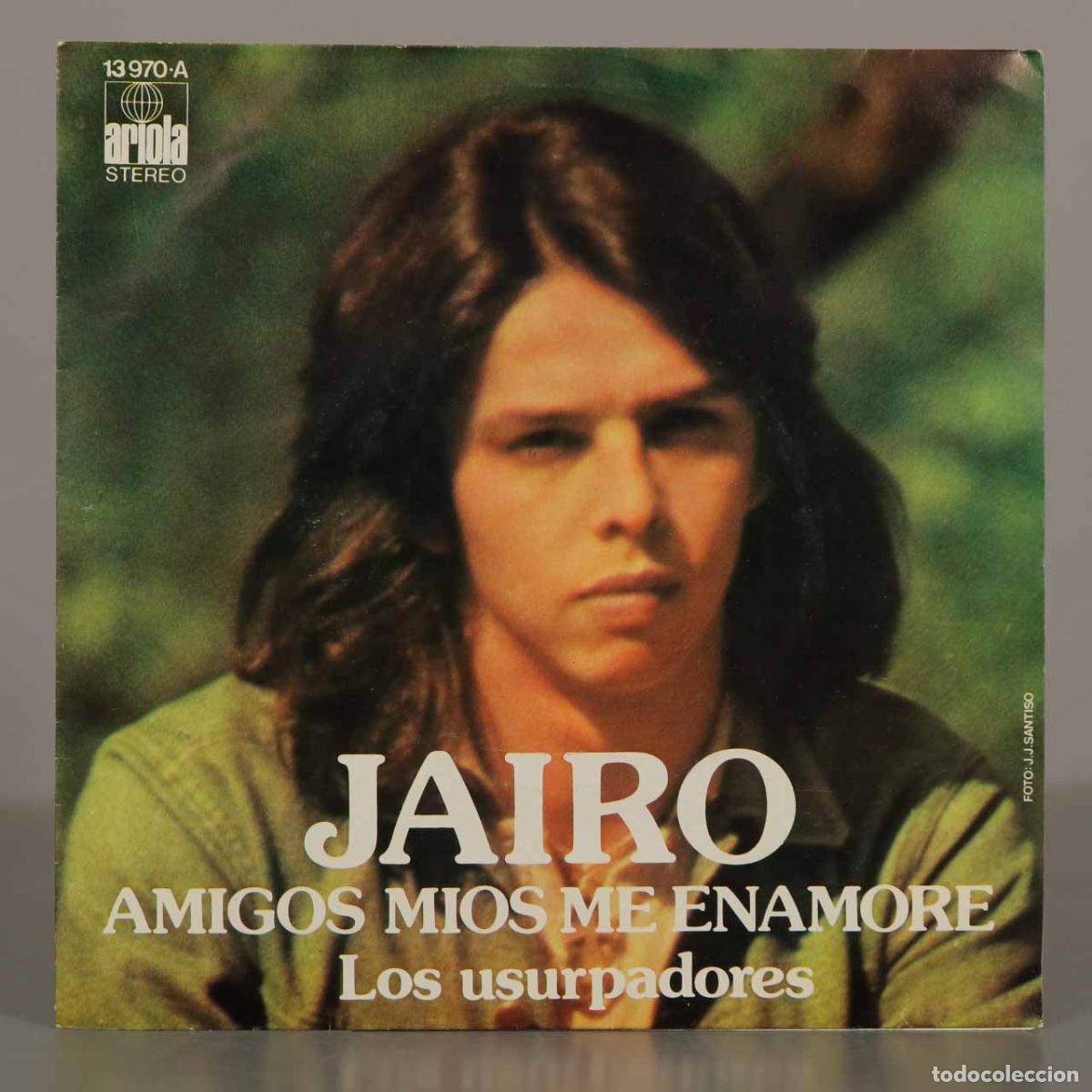 Discos de vinilo: SINGLE. Amigos M&iacute;os Me Enamor&eacute; / Los Usurpadores - Jairo
