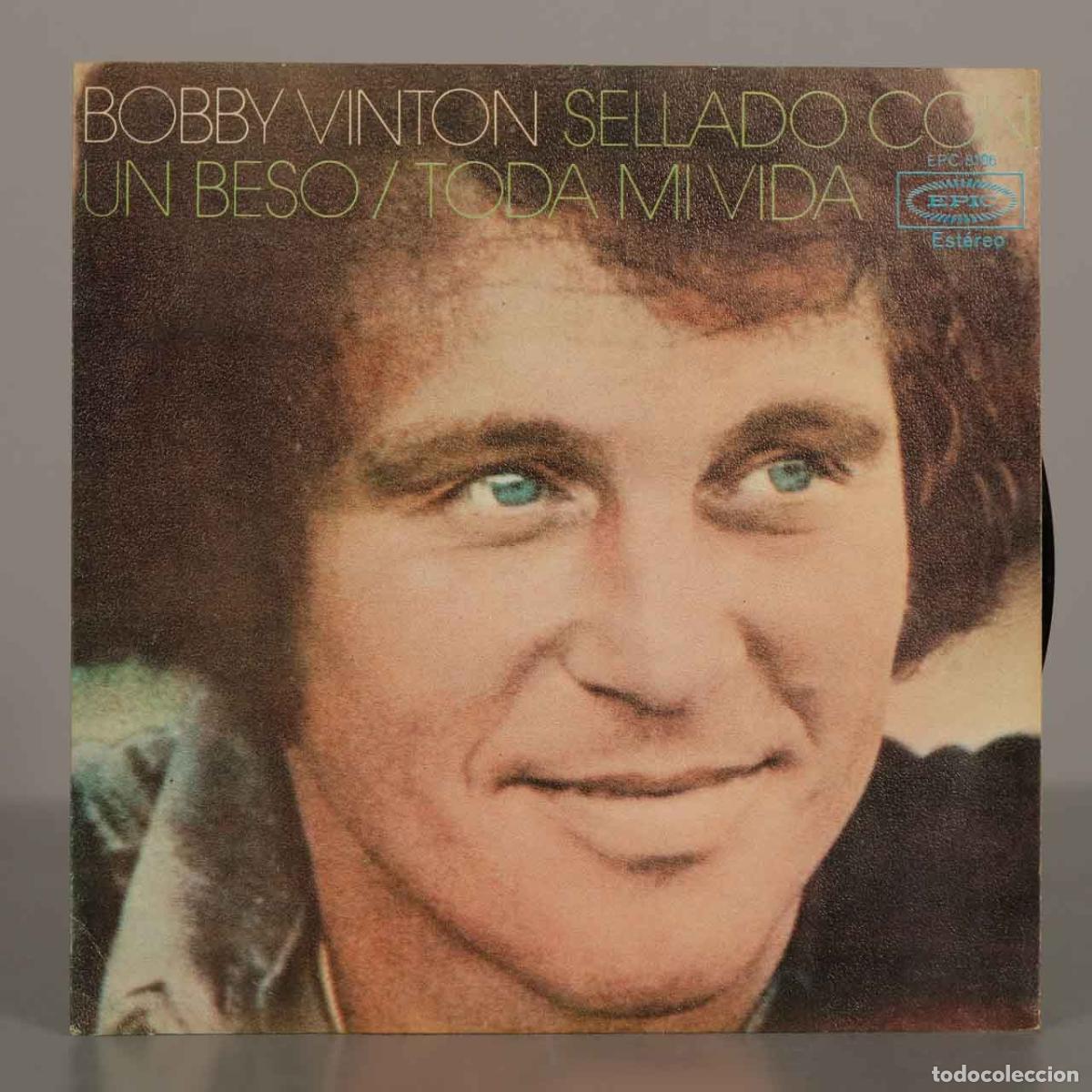 Discos de vinilo: SINGLE. Sellado Con Un Beso / Toda Mi Vida - Bobby Vinton