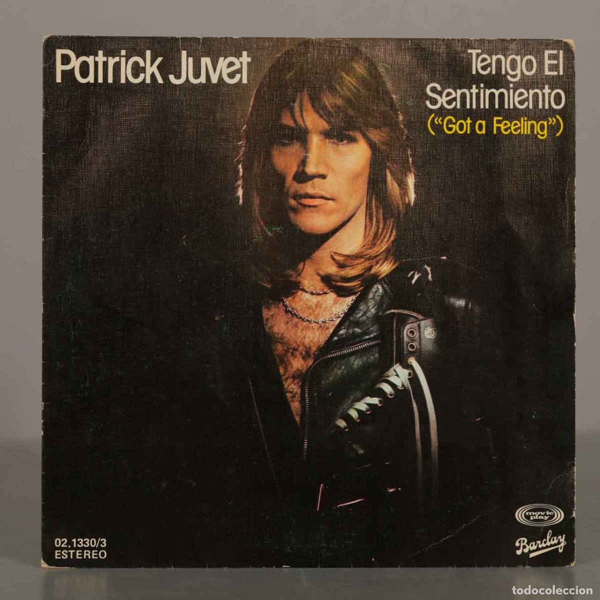 Discos de vinilo: SINGLE. Tengo El Sentimiento (Got A Feeling) - Patrick Juvet